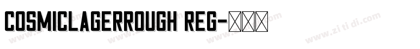 CosmicLagerRough Reg字体转换